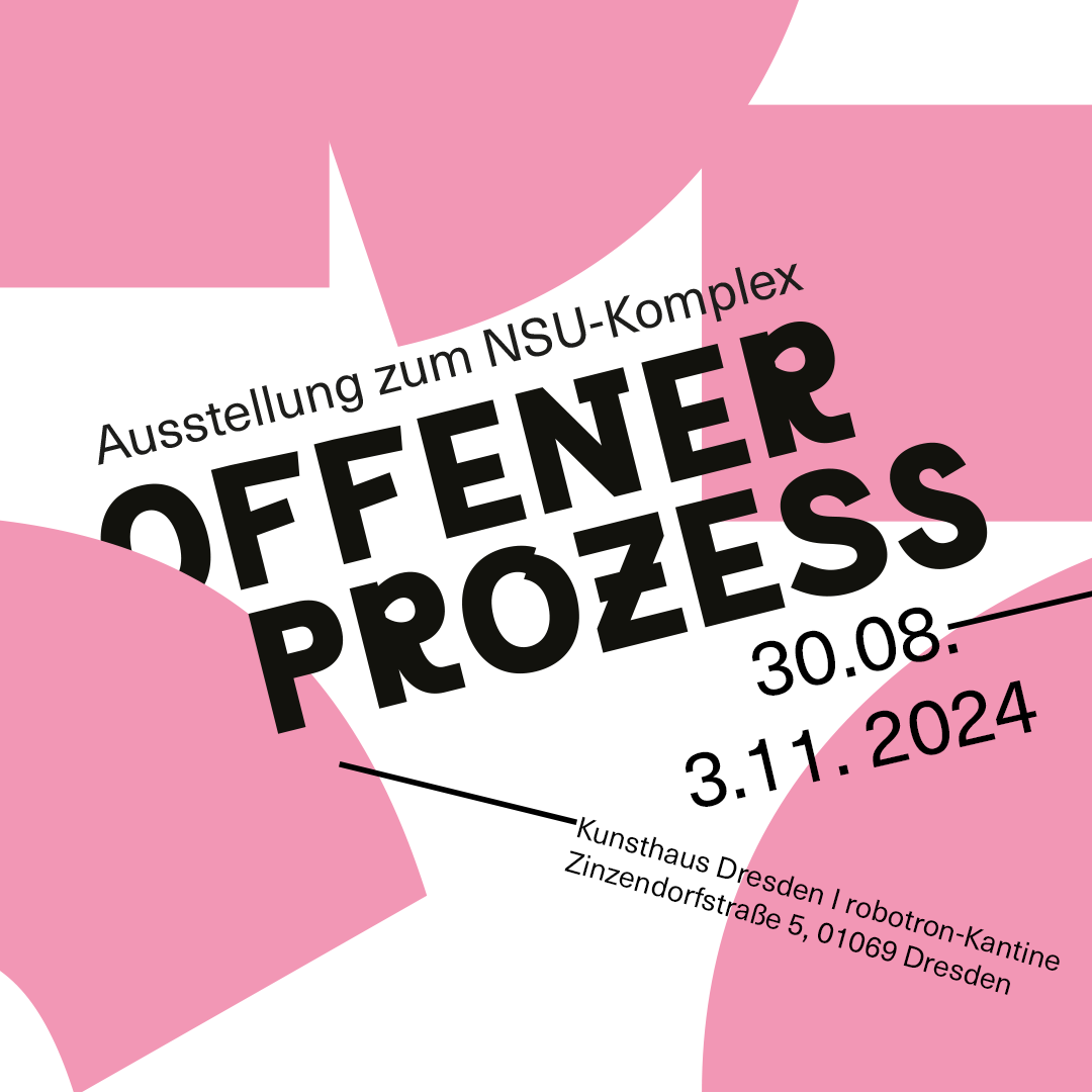 Offener Prozess in Dresden 30.08. - 3.11.